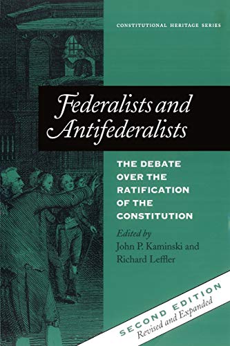 Federalists and Antifederalists: The Debate Over the Ratification of the Constitution (Constitutional Heritage Series, 1, Band 1) von Rowman & Littlefield Publishers